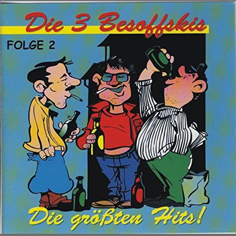 die 3 besoffskis|Die drei besoffskis alle Titel .